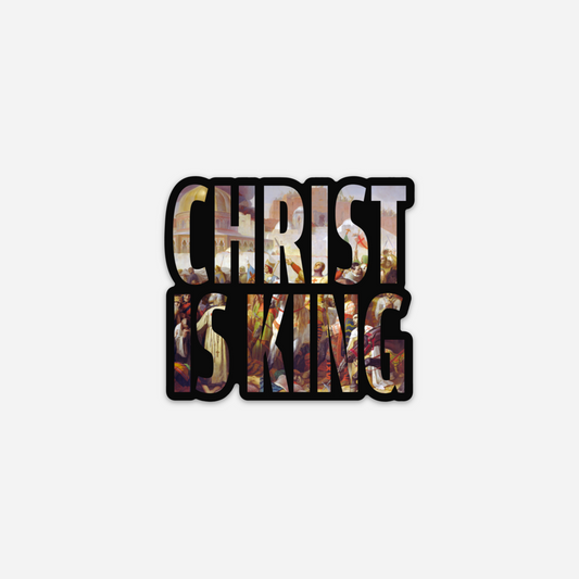 Christ Is King Sticker