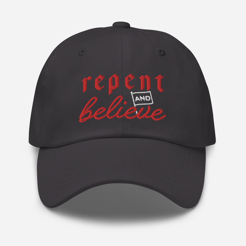 Repent and Believe Dad Hat - 1689 Designs