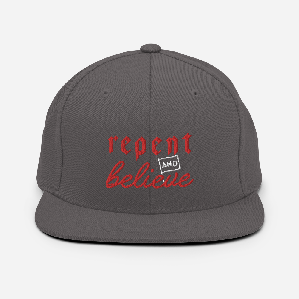 Repent and Believe Snapback Hat - 1689 Designs