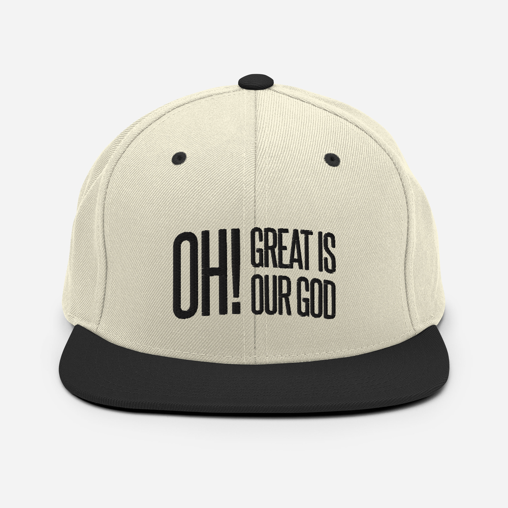 Oh! Great Is Our God! Snapback Hat - 1689 Designs