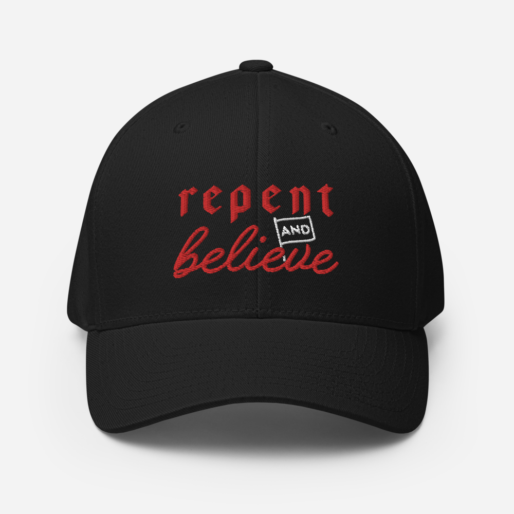 Repent and Believe Fitted Hat - 1689 Designs