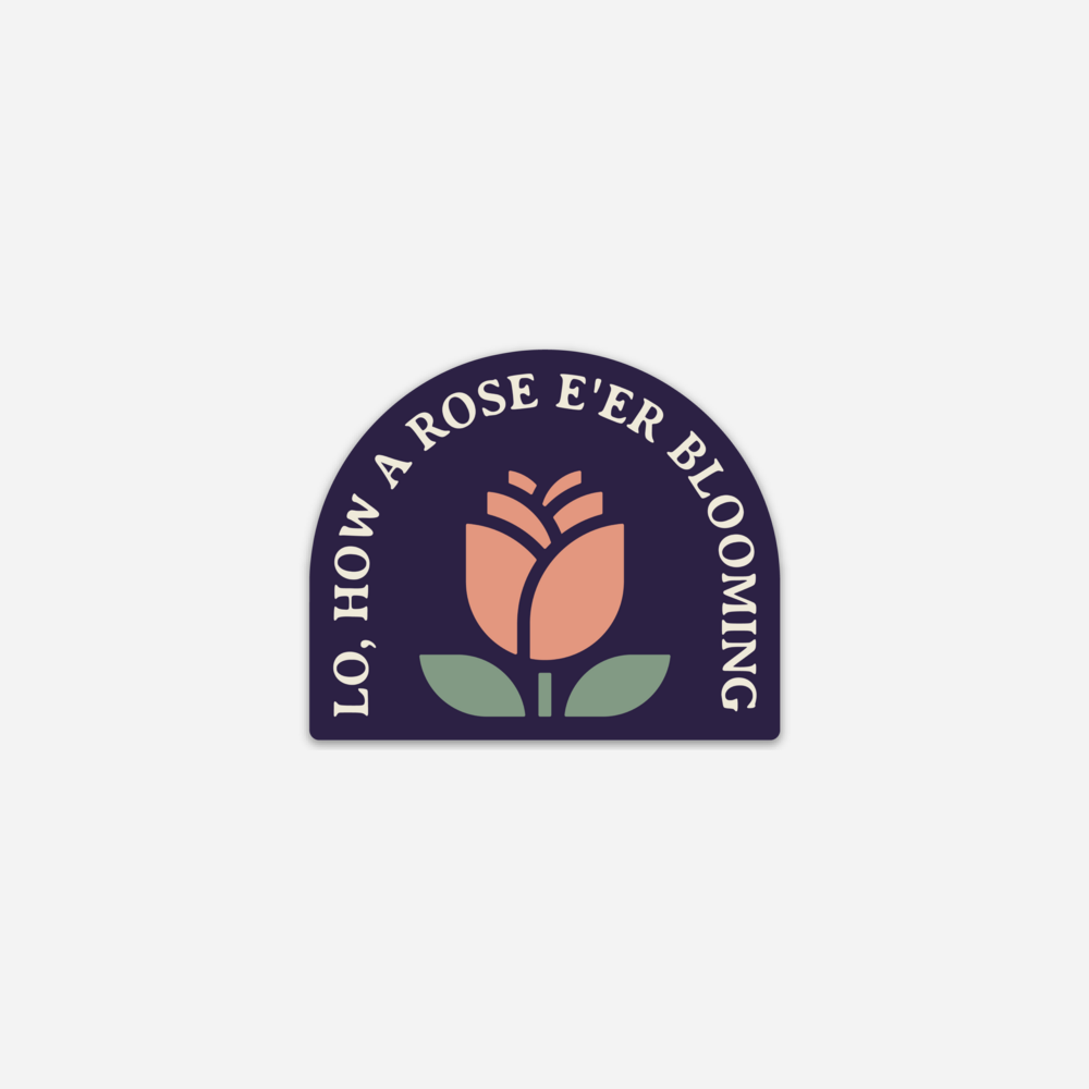 Lo, How a Rose E'er Blooming Sticker