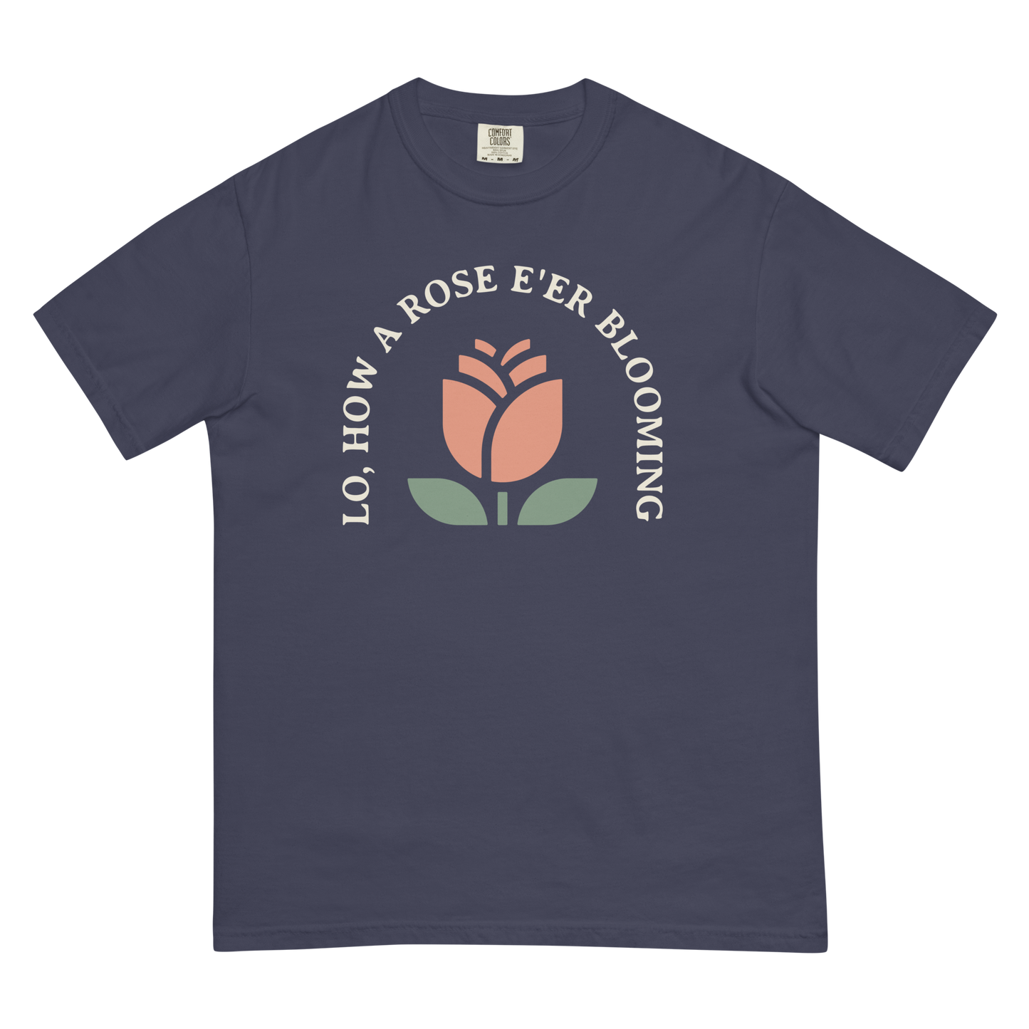 Lo, How a Rose E'er Blooming T-Shirt (Front Only) (Comfort Colors)