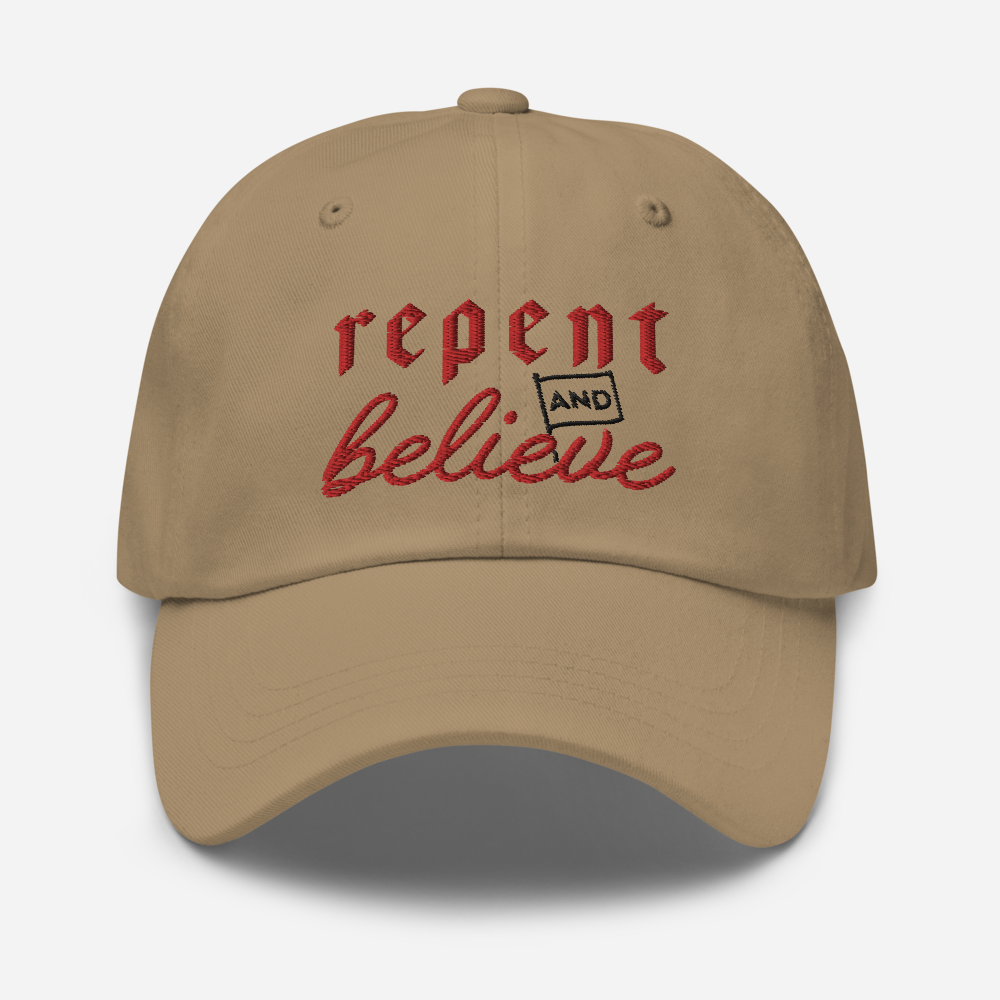 Repent and Believe Dad Hat - 1689 Designs