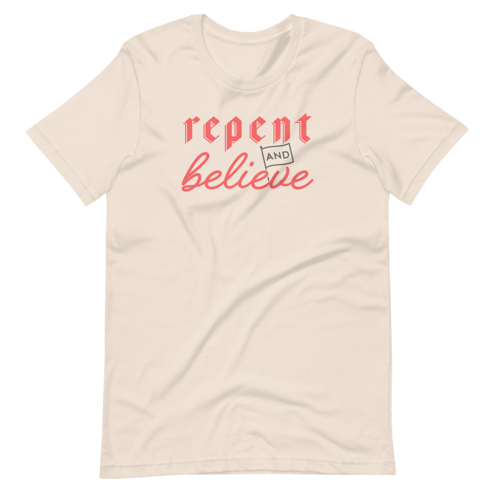 Repent and Believe T-Shirt - 1689 Designs