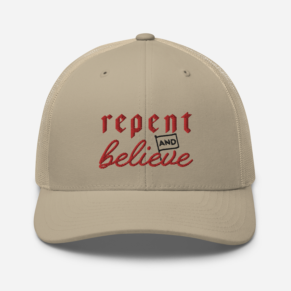 Repent and Believe Trucker Hat - 1689 Designs