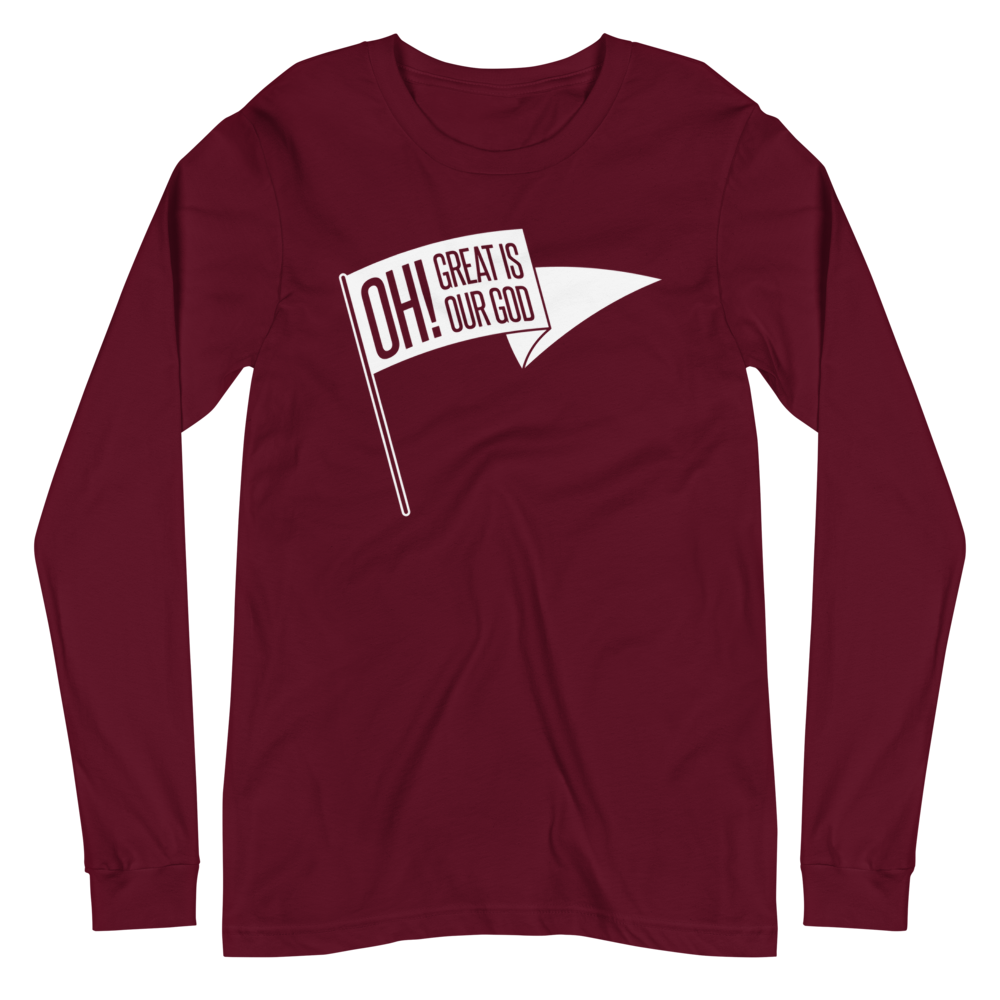 Oh! Great Is Our God! Long Sleeve Shirt - 1689 Designs