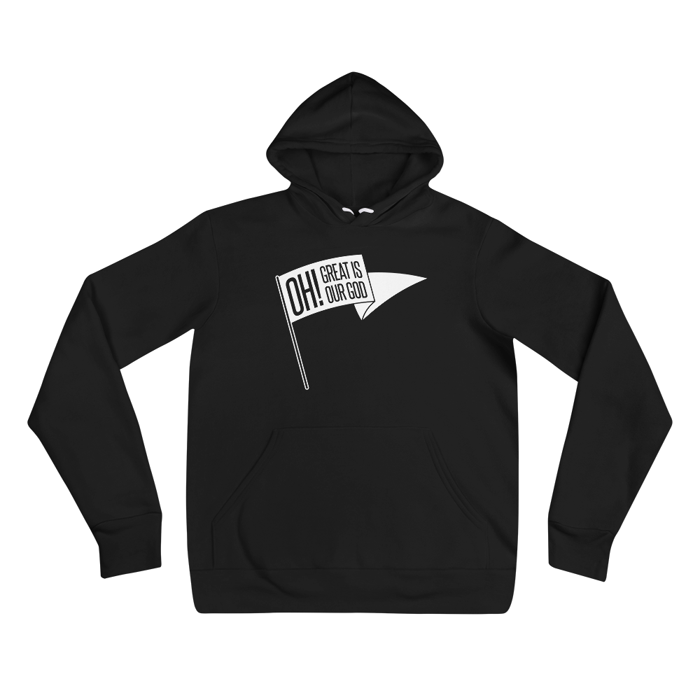 Oh! Great Is Our God! Hoodie - 1689 Designs