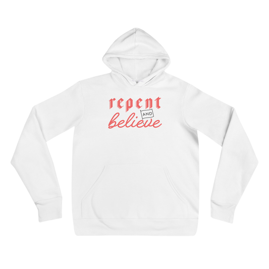 Repent and Believe Hoodie - 1689 Designs