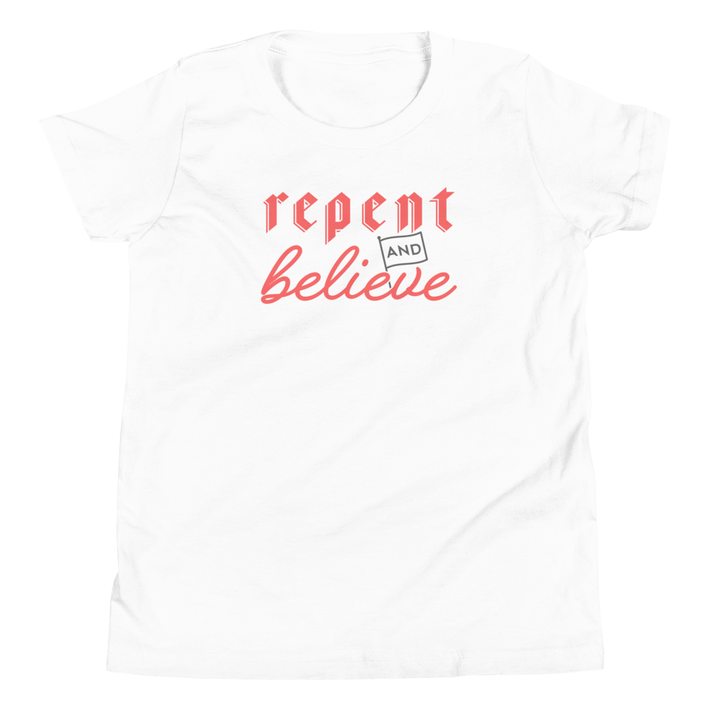 Repent and Believe Youth T-Shirt - 1689 Designs