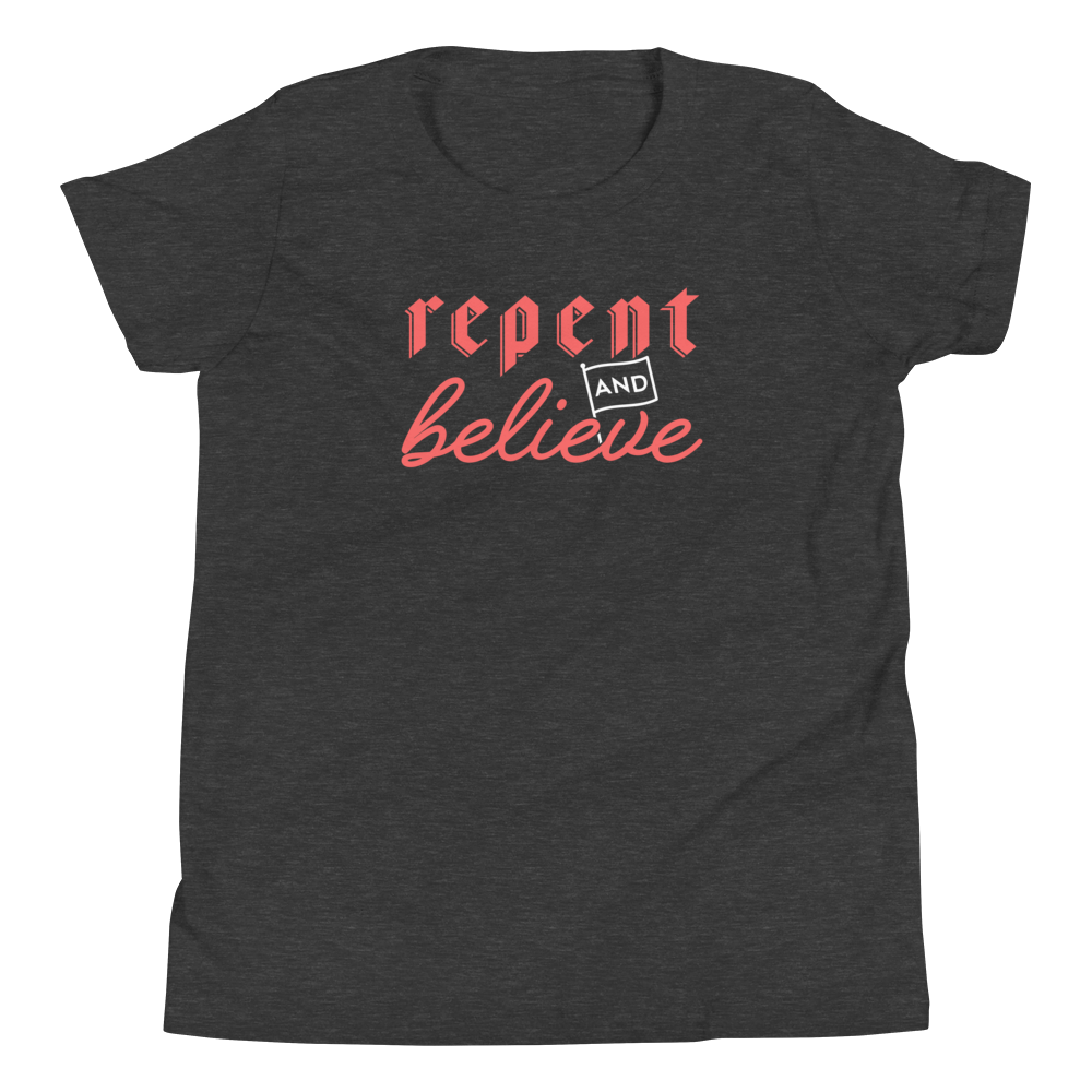 Repent and Believe Youth T-Shirt - 1689 Designs