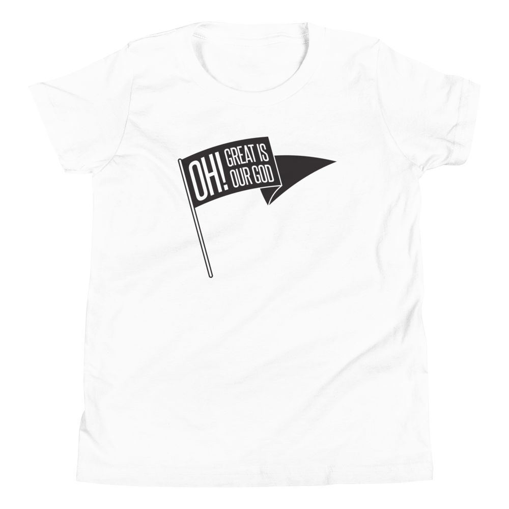 Oh! Great Is Our God! Youth T-Shirt - 1689 Designs