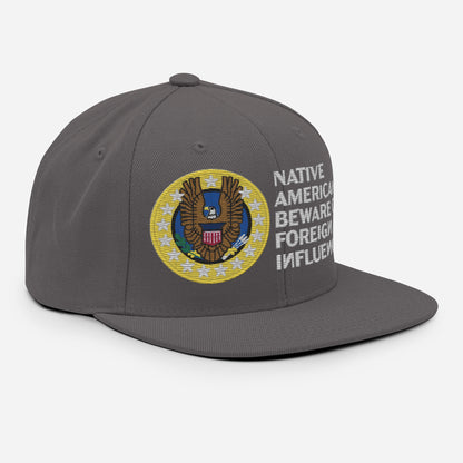 Native Americans Beware Snapback Hat