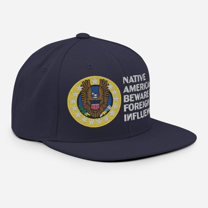 Native Americans Beware Snapback Hat