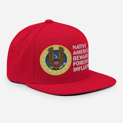 Native Americans Beware Snapback Hat
