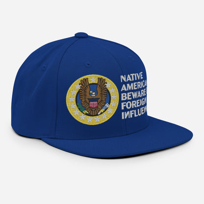 Native Americans Beware Snapback Hat
