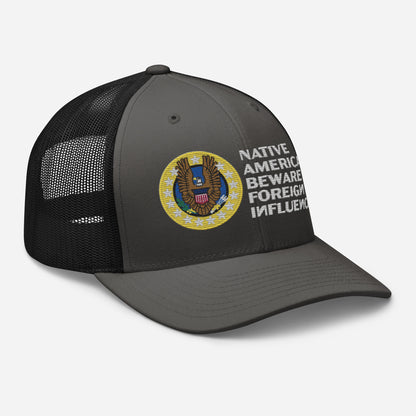 Native Americans Beware Trucker Hat