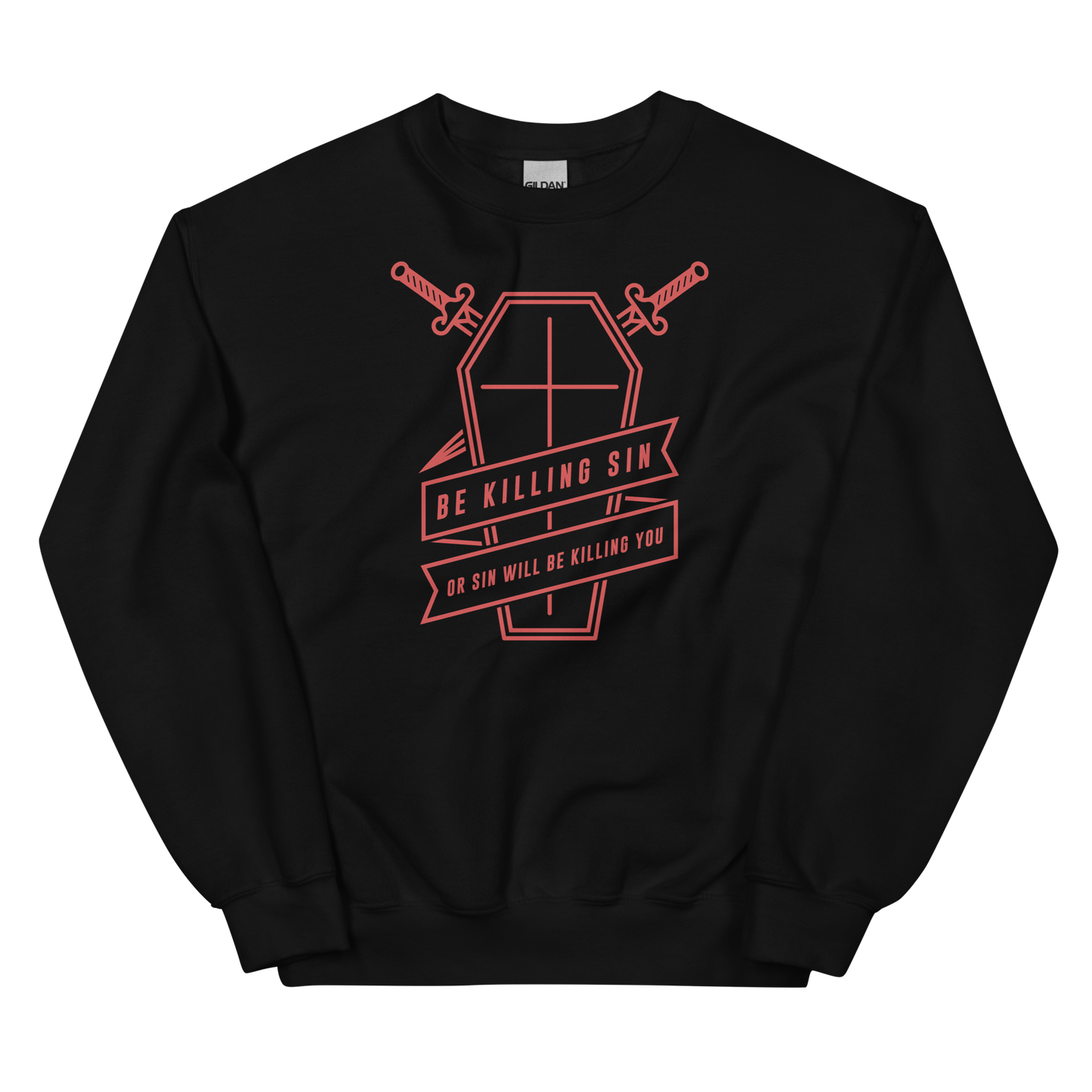 Be Killing Sin (Front Only) Sweatshirt
