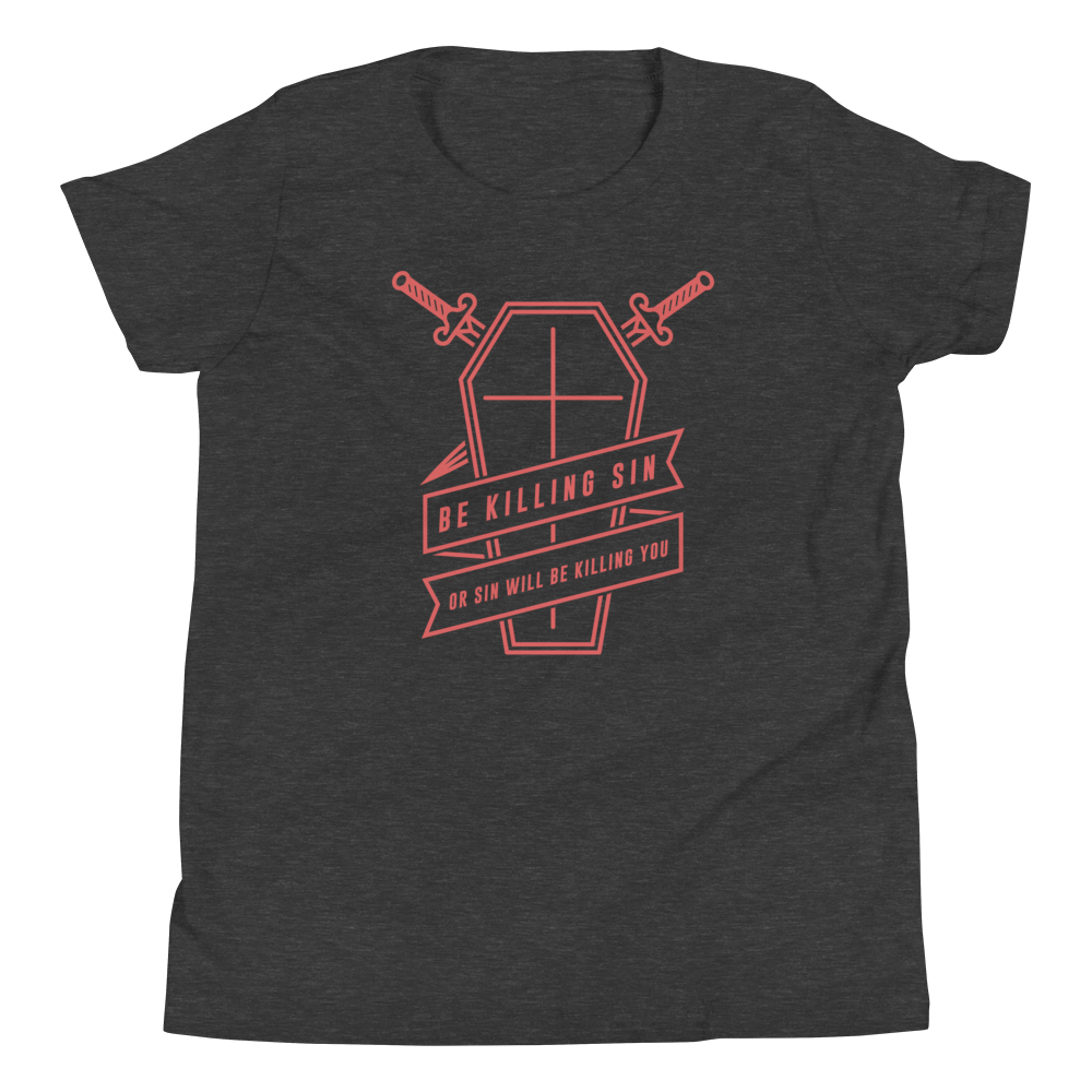 Be Killing Sin (Front Only) Youth T-Shirt - 1689 Designs