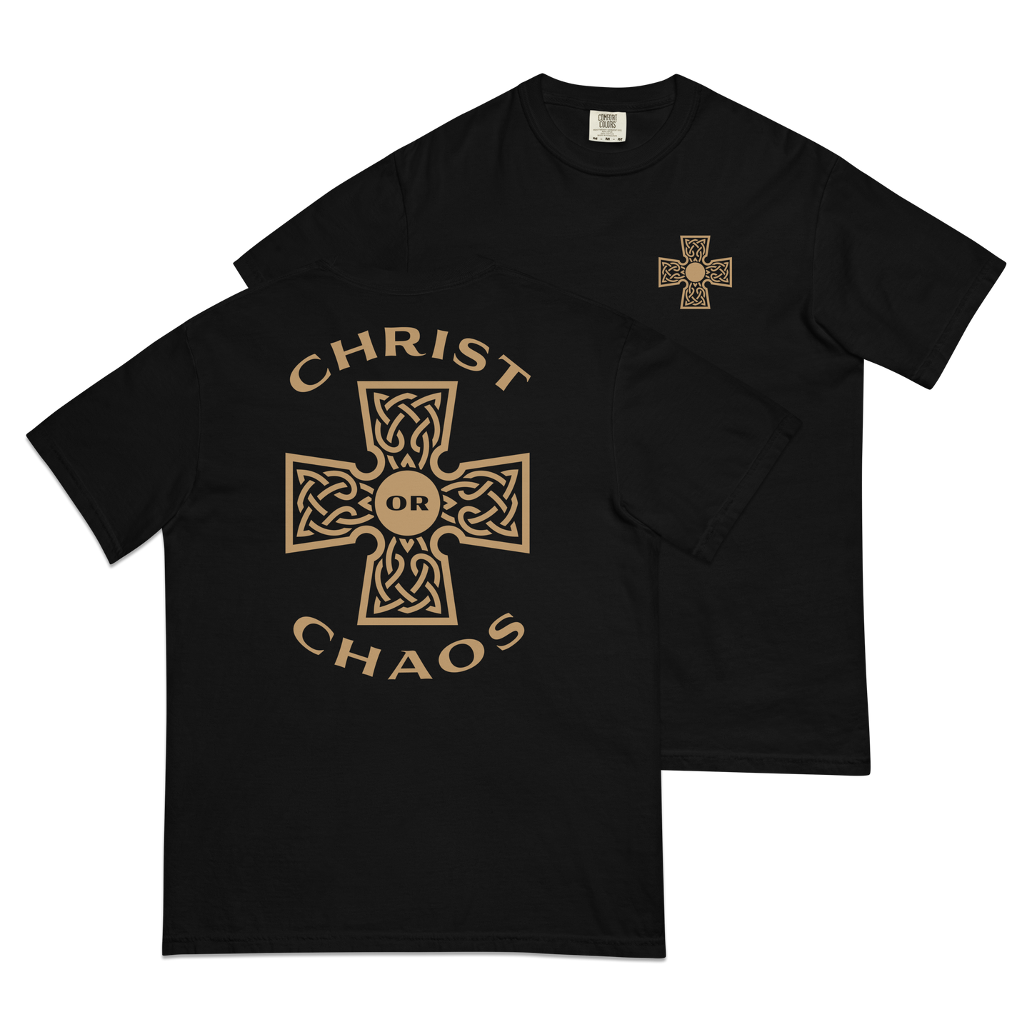 Christ or Chaos T-Shirt (Comfort Colors)