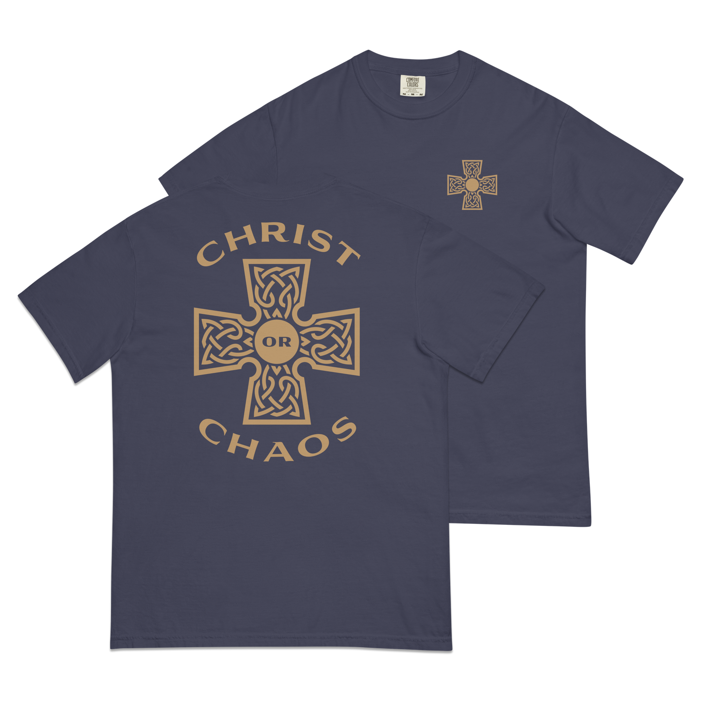 Christ or Chaos T-Shirt (Comfort Colors)