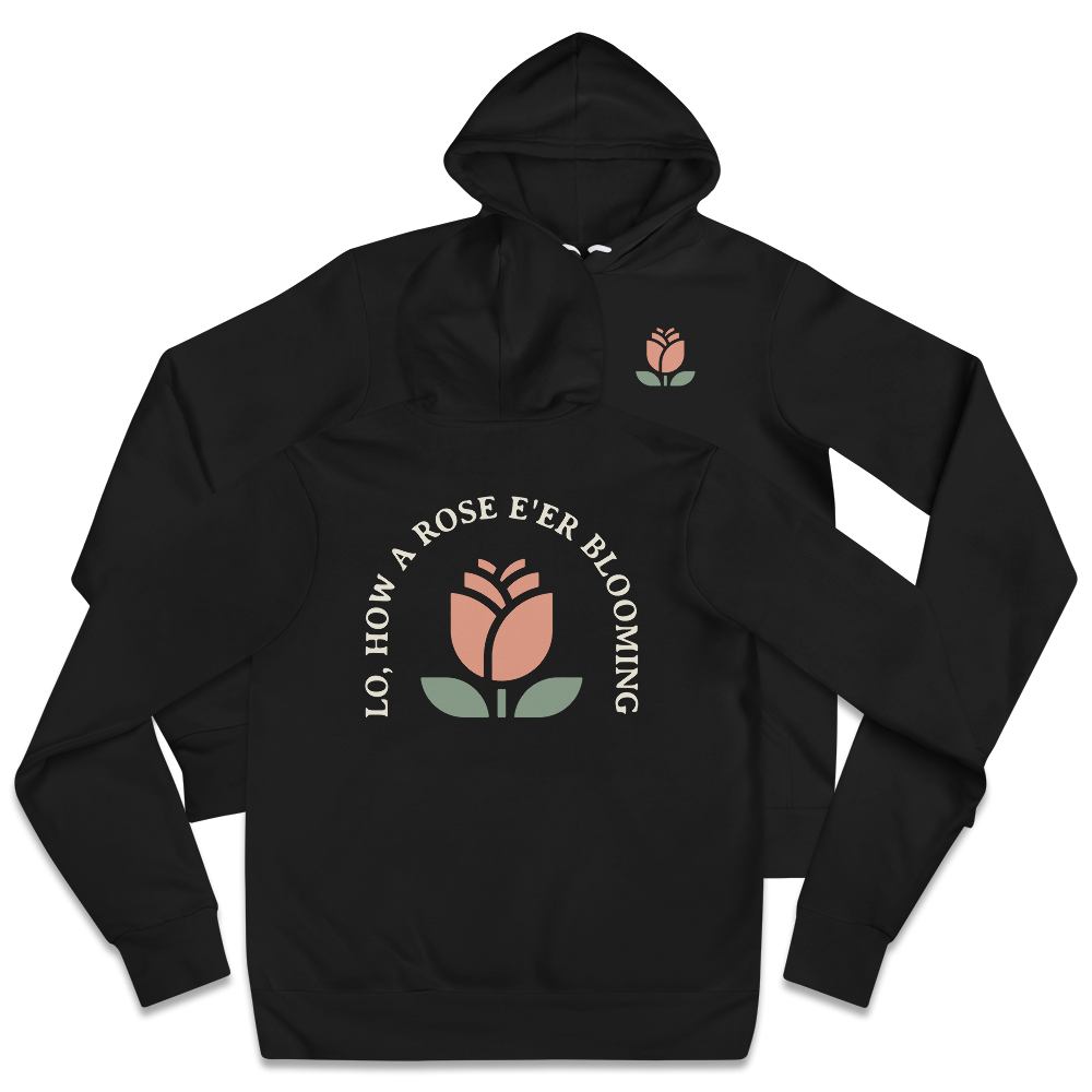 Lo, How a Rose E'er Blooming Hoodie - 1689 Designs