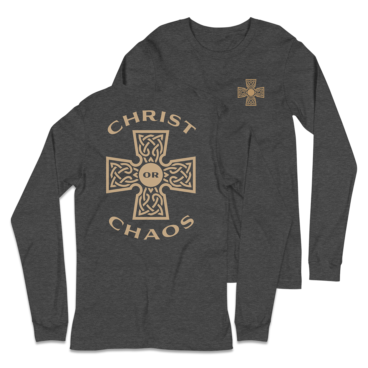 Christ or Chaos Long Sleeve Shirt