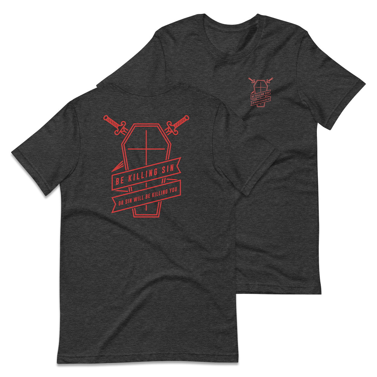 Be Killing Sin T-Shirt - 1689 Designs