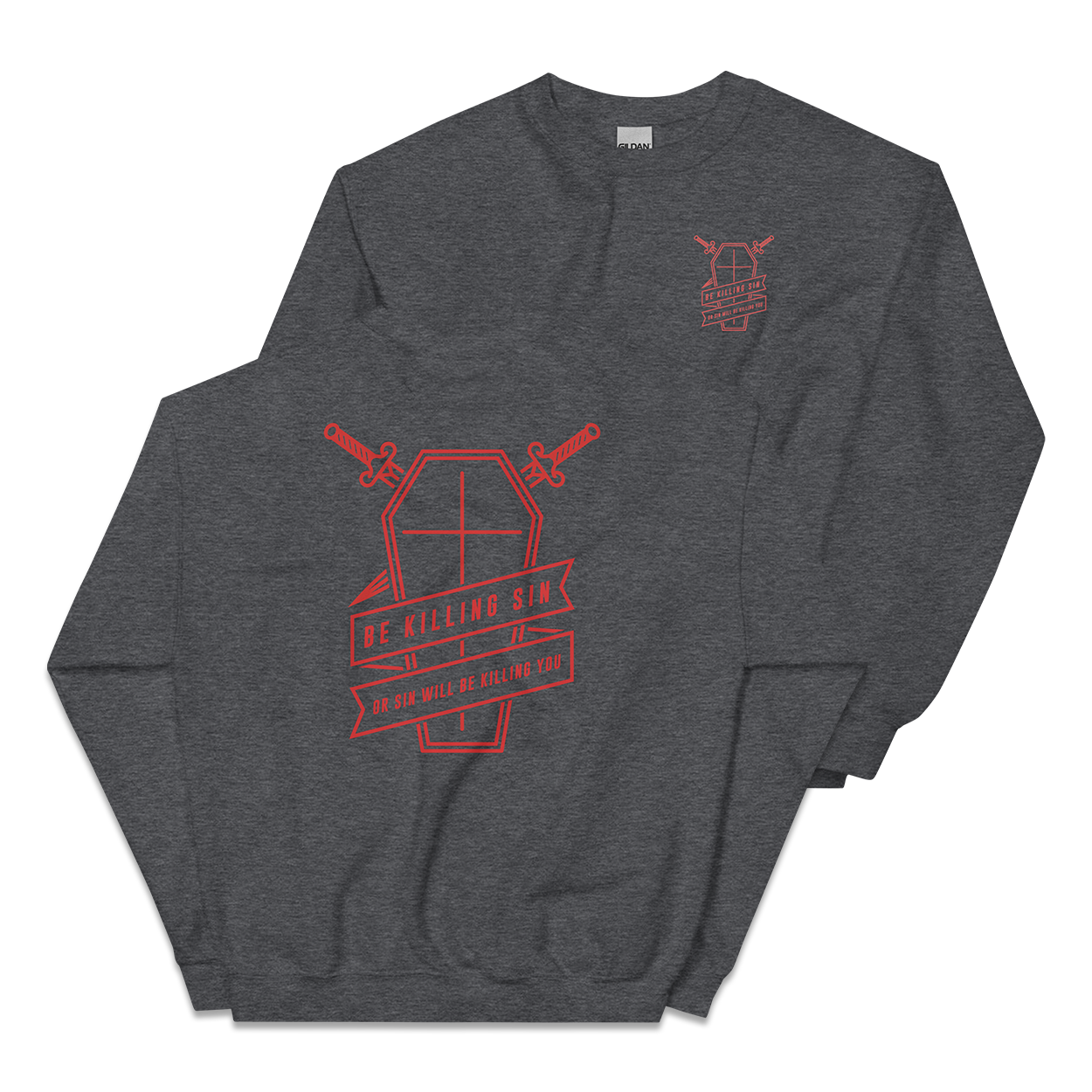 Be Killing Sin Sweatshirt - 1689 Designs