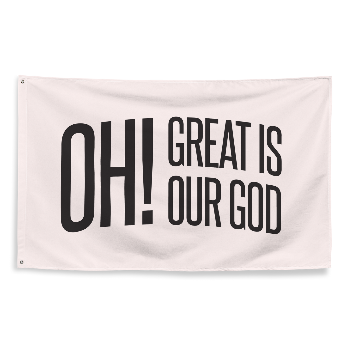 Oh! Great Is Our God! Flag