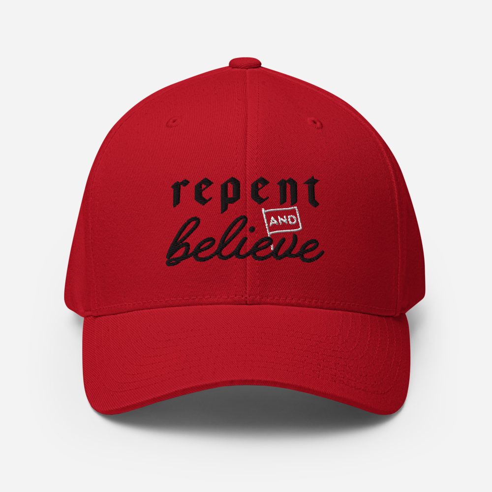 Repent and Believe Fitted Hat - 1689 Designs