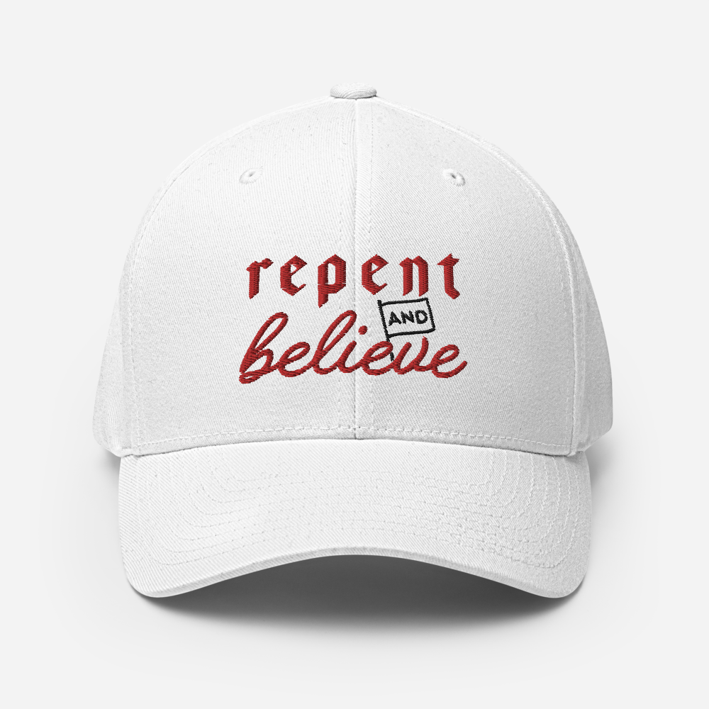 Repent and Believe Fitted Hat - 1689 Designs