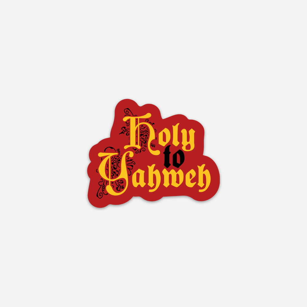 Holy to Yahweh Sticker