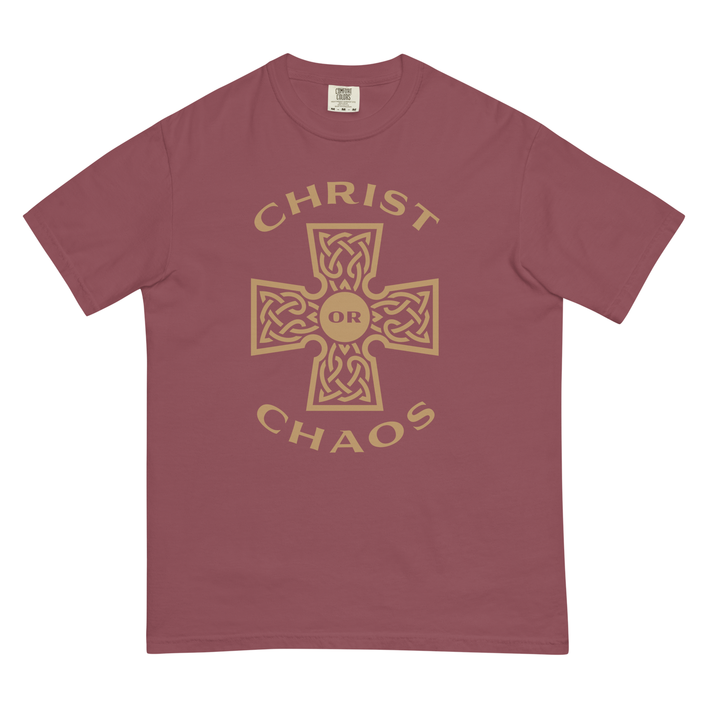 Christ or Chaos T-Shirt (Front Only) (Comfort Colors)