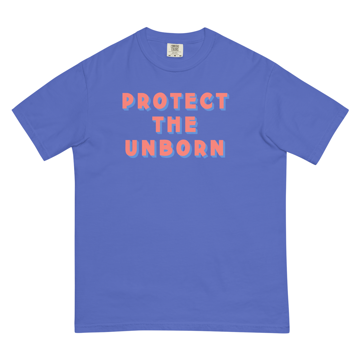 Protect The Unborn T-Shirt (Comfort Colors)