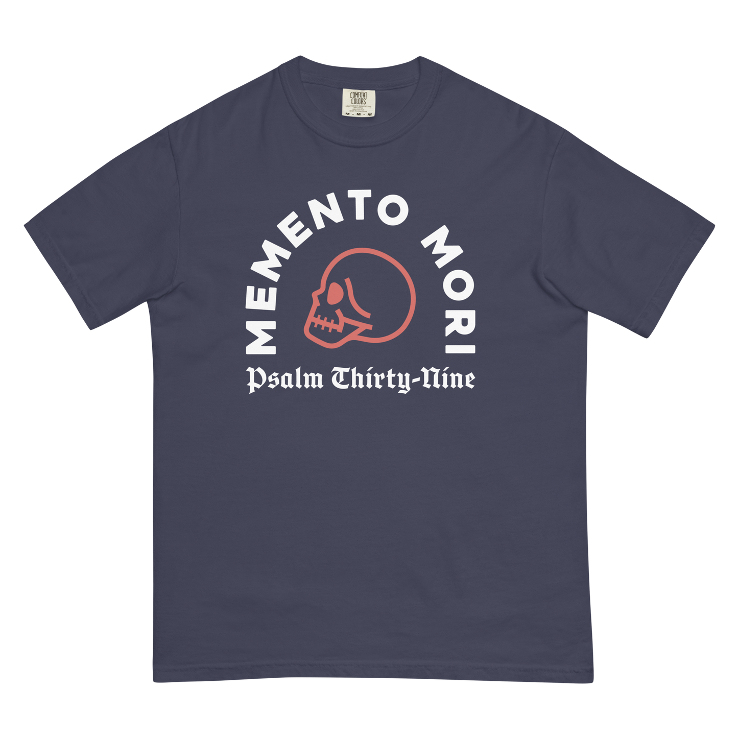 Memento Mori T-Shirt (Front Only) (Comfort Colors)
