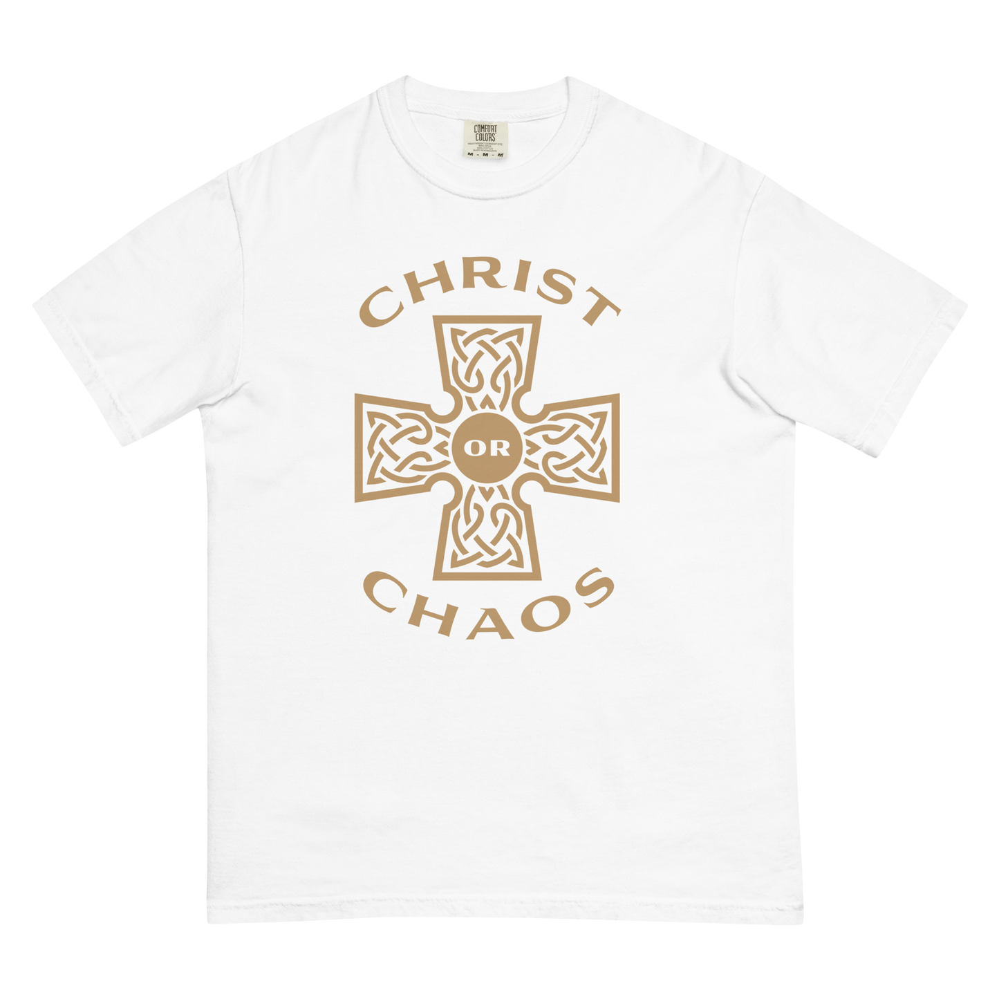 Christ or Chaos T-Shirt (Front Only) (Comfort Colors)