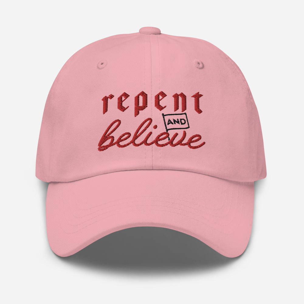 Repent and Believe Dad Hat - 1689 Designs