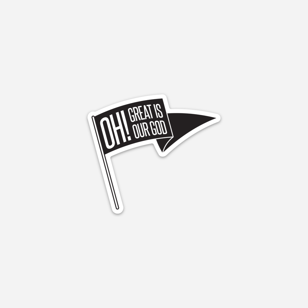 Oh! Great Is Our God! Sticker