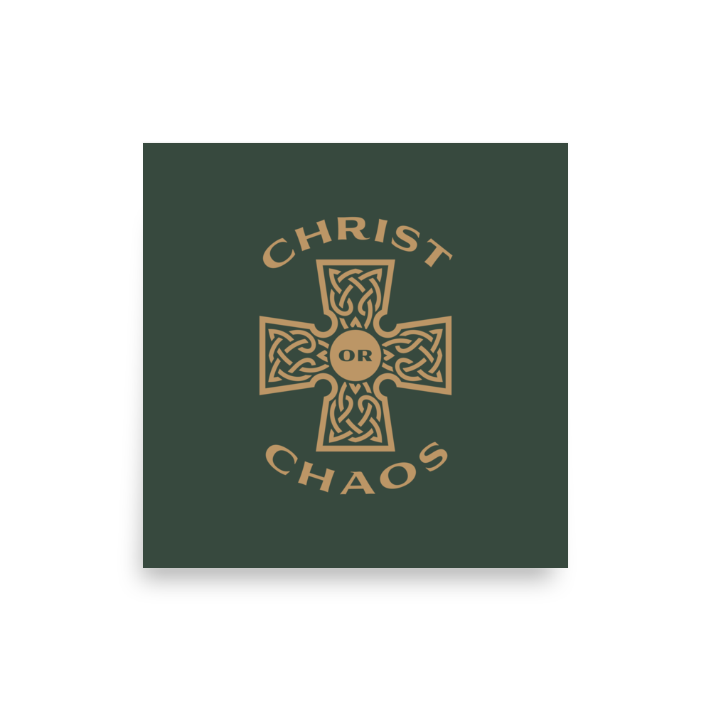 Christ or Chaos Print