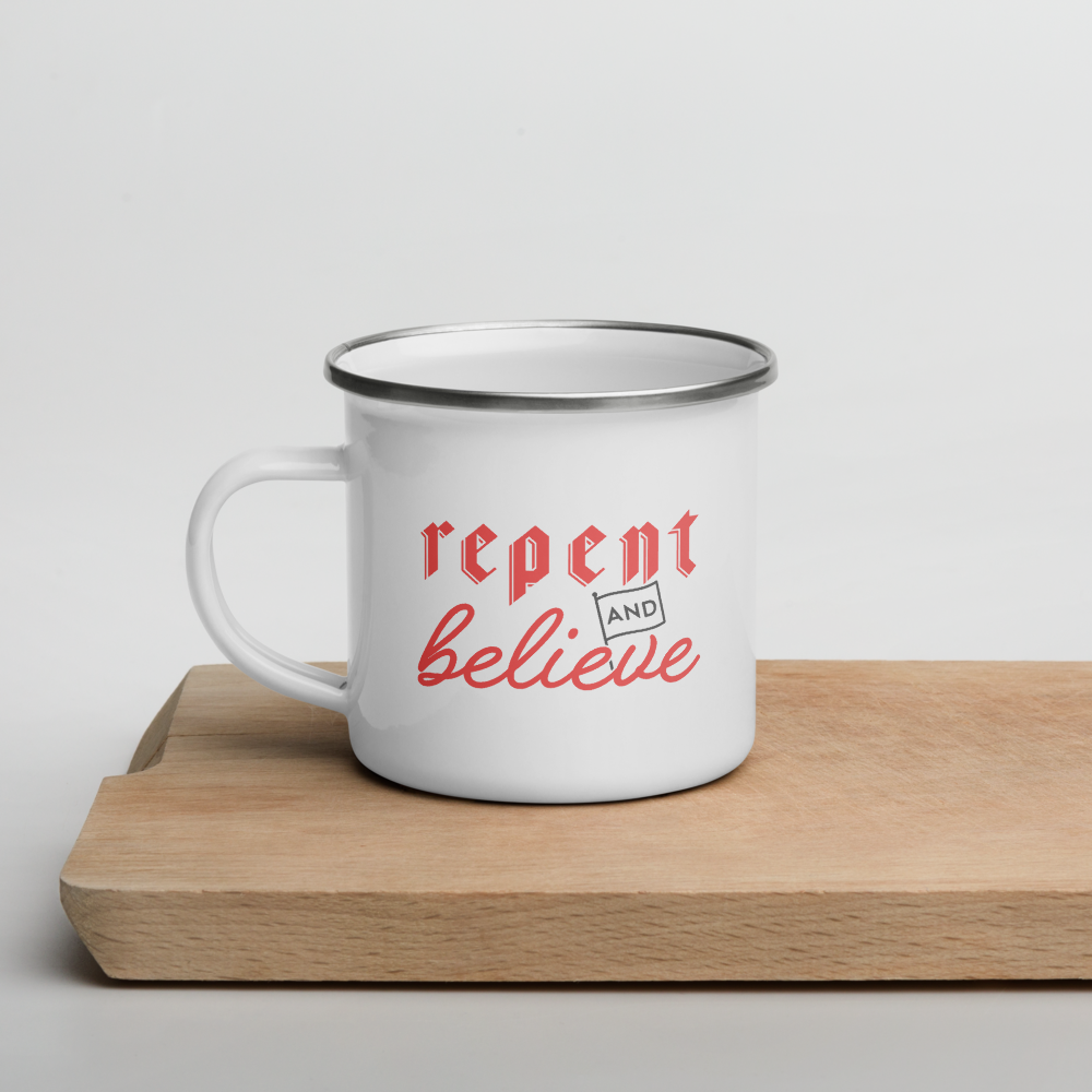 Repent and Believe 12oz Enamel Mug - 1689 Designs