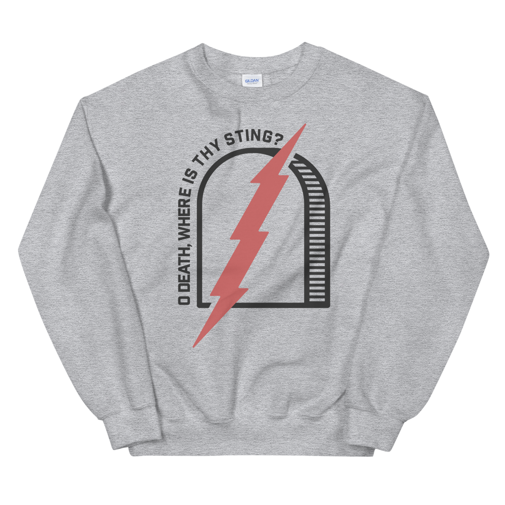 O Death, Where Is Thy Sting? (Front Only) Sweatshirt