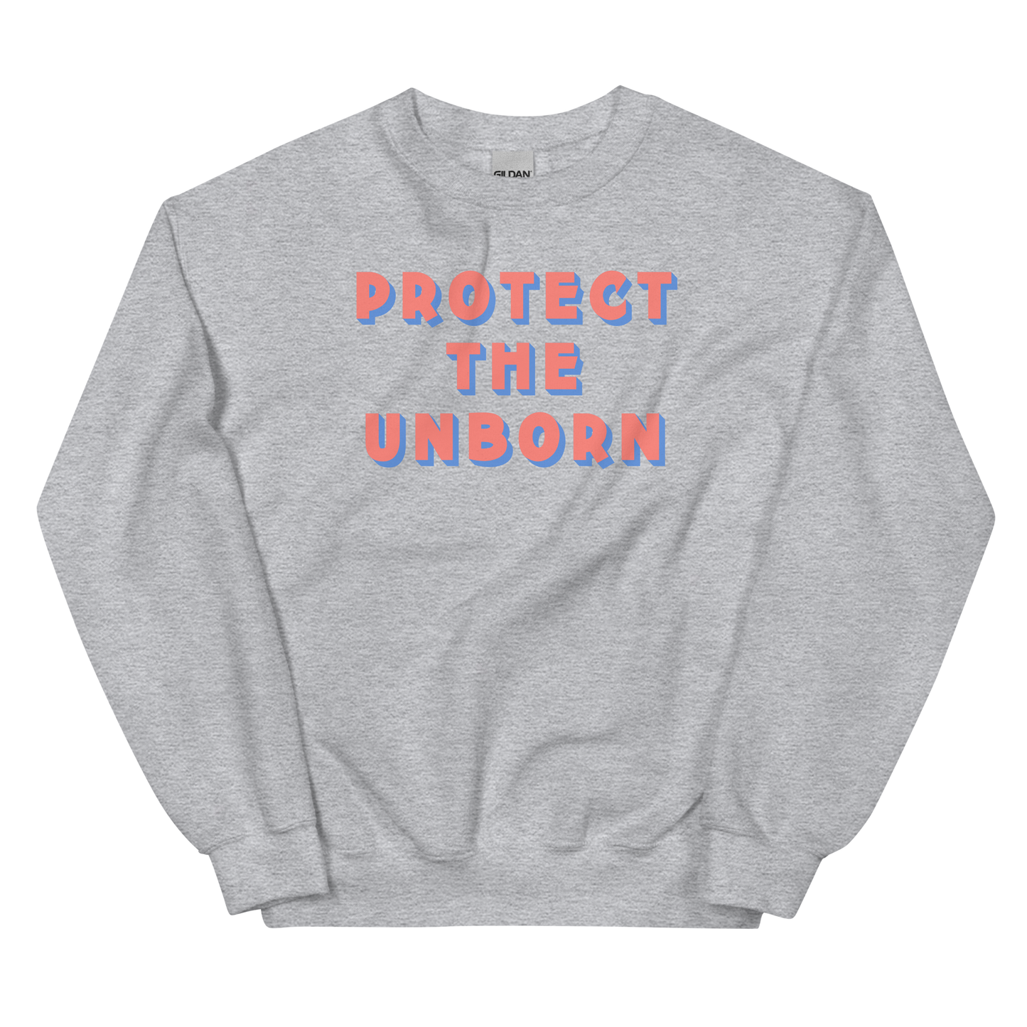 Protect The Unborn Sweatshirt