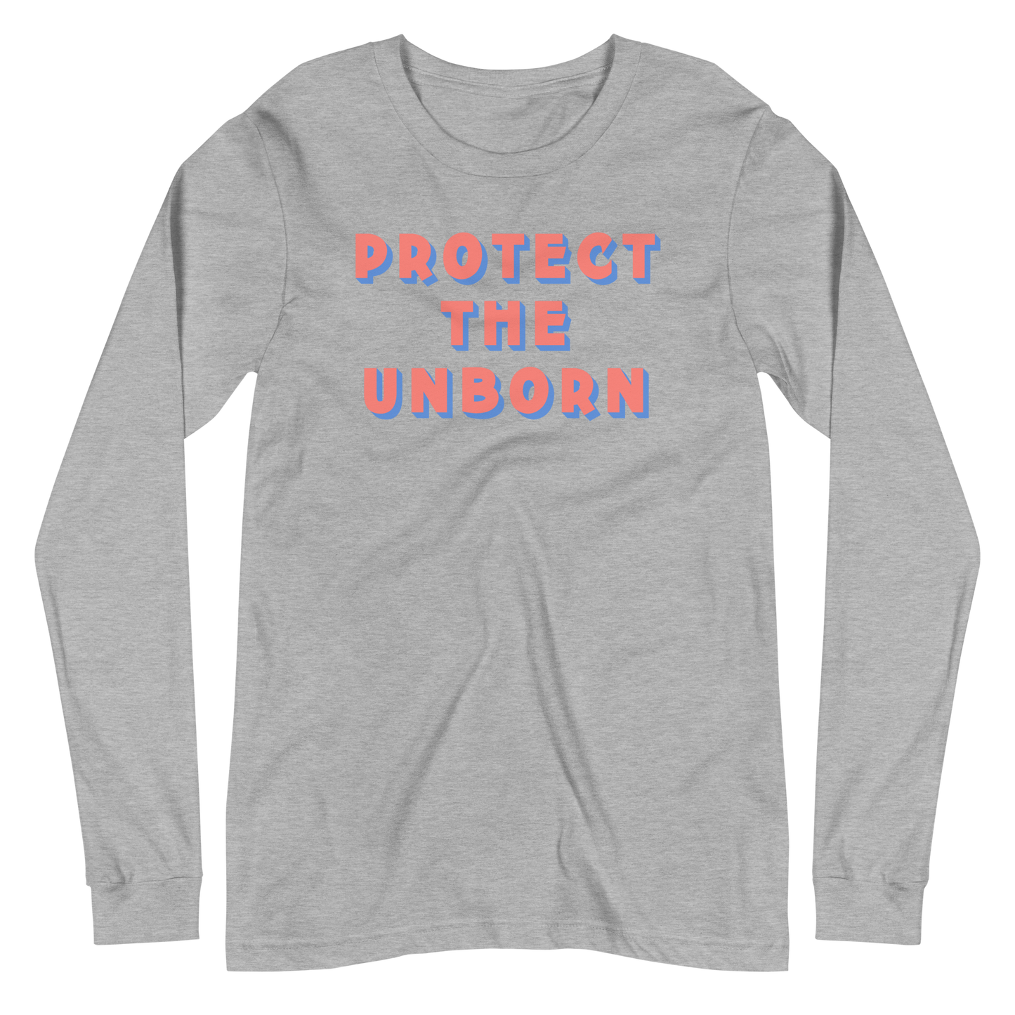 Protect The Unborn Long Sleeve Shirt