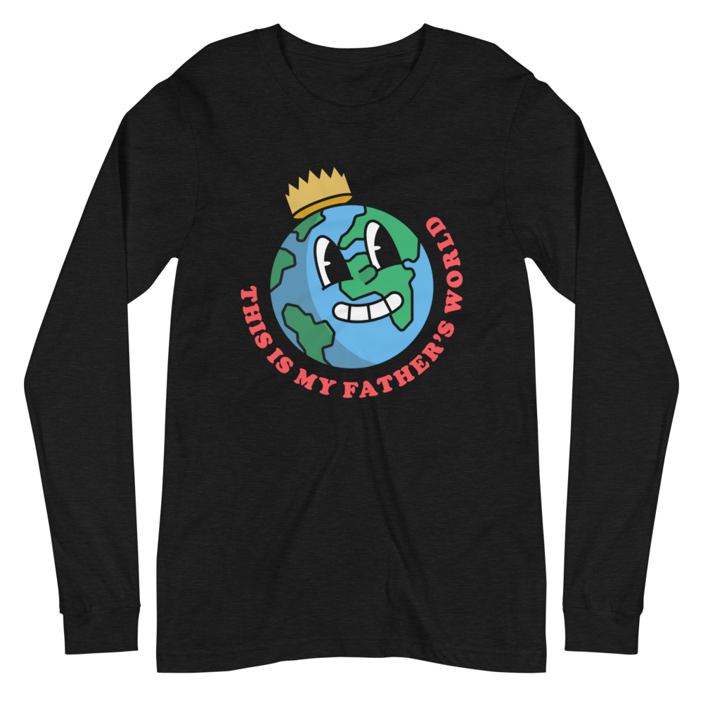 My Father's World (Front Only) Long Sleeve Shirt - 1689 Designs