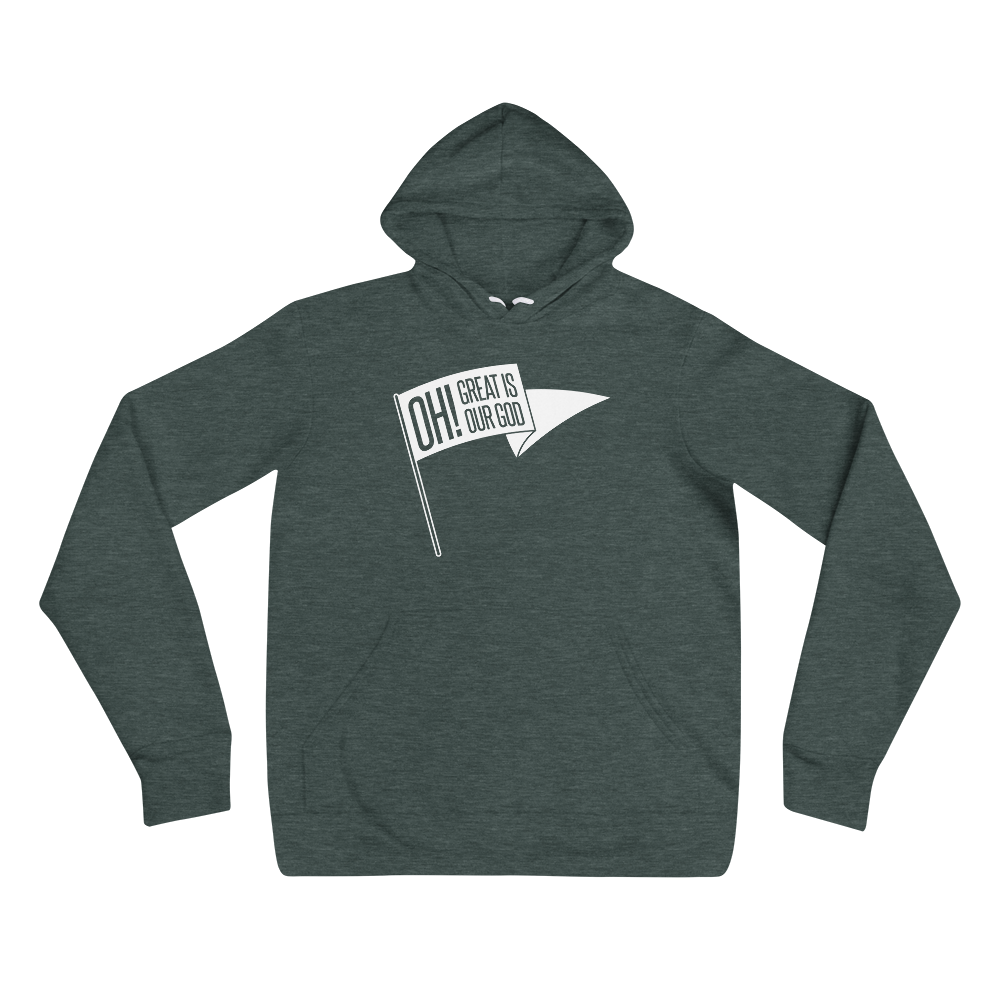 Oh! Great Is Our God! Hoodie - 1689 Designs