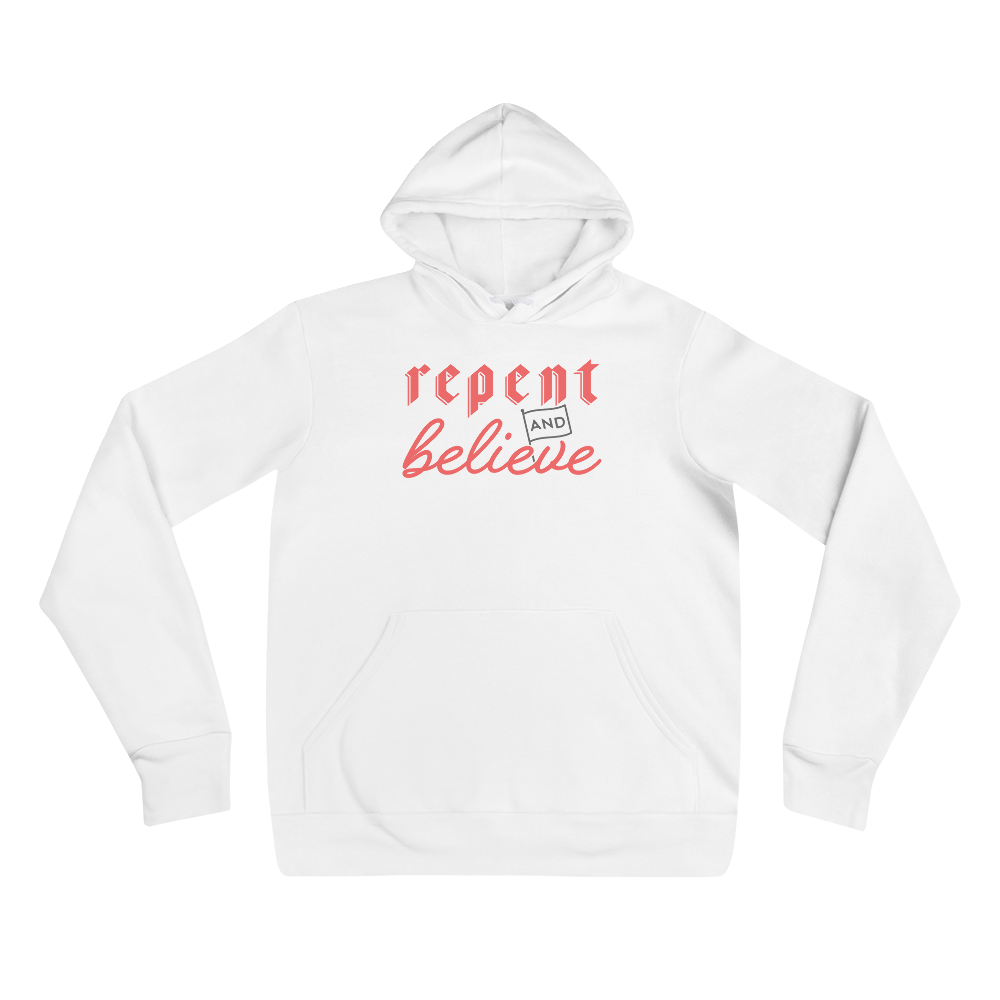 Repent and Believe Hoodie - 1689 Designs