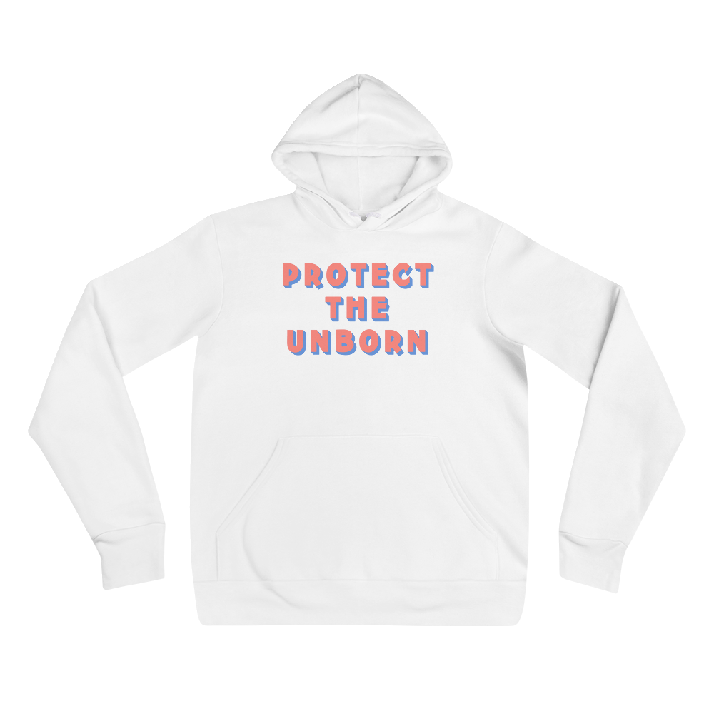 Protect The Unborn Hoodie