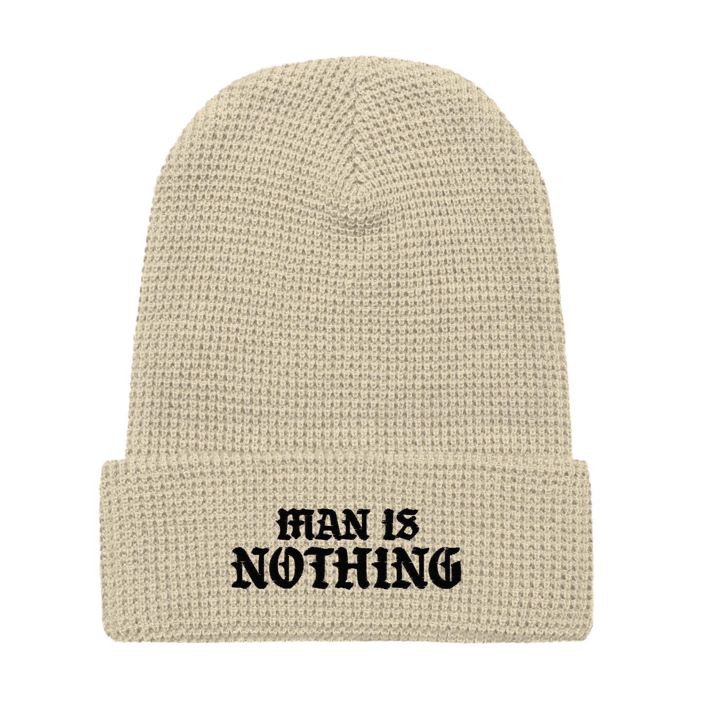 Man Is Nothing Beanie