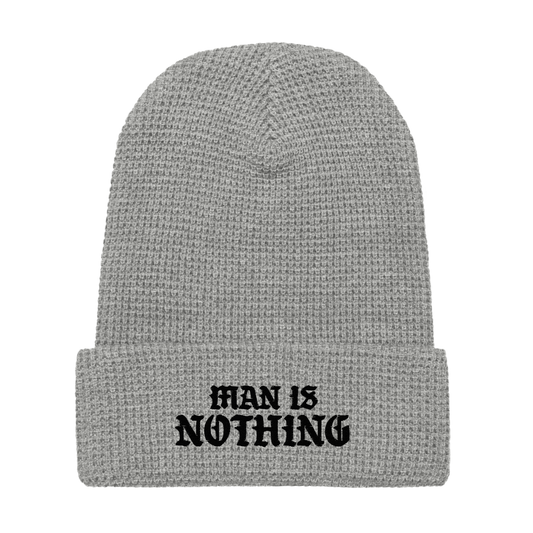 Man Is Nothing Beanie